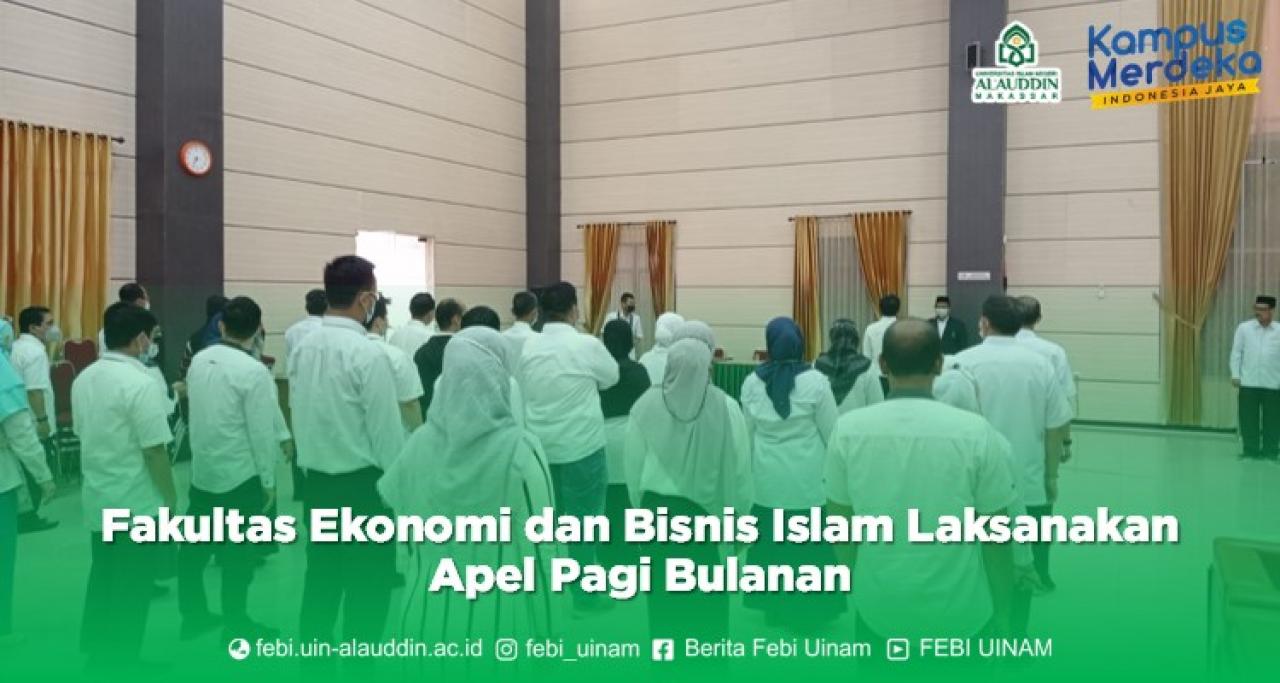 Gambar Apel Bulanan FEBI UIN Alauddin Ingatkan Sivitas Soal Integritas dan Komitmen